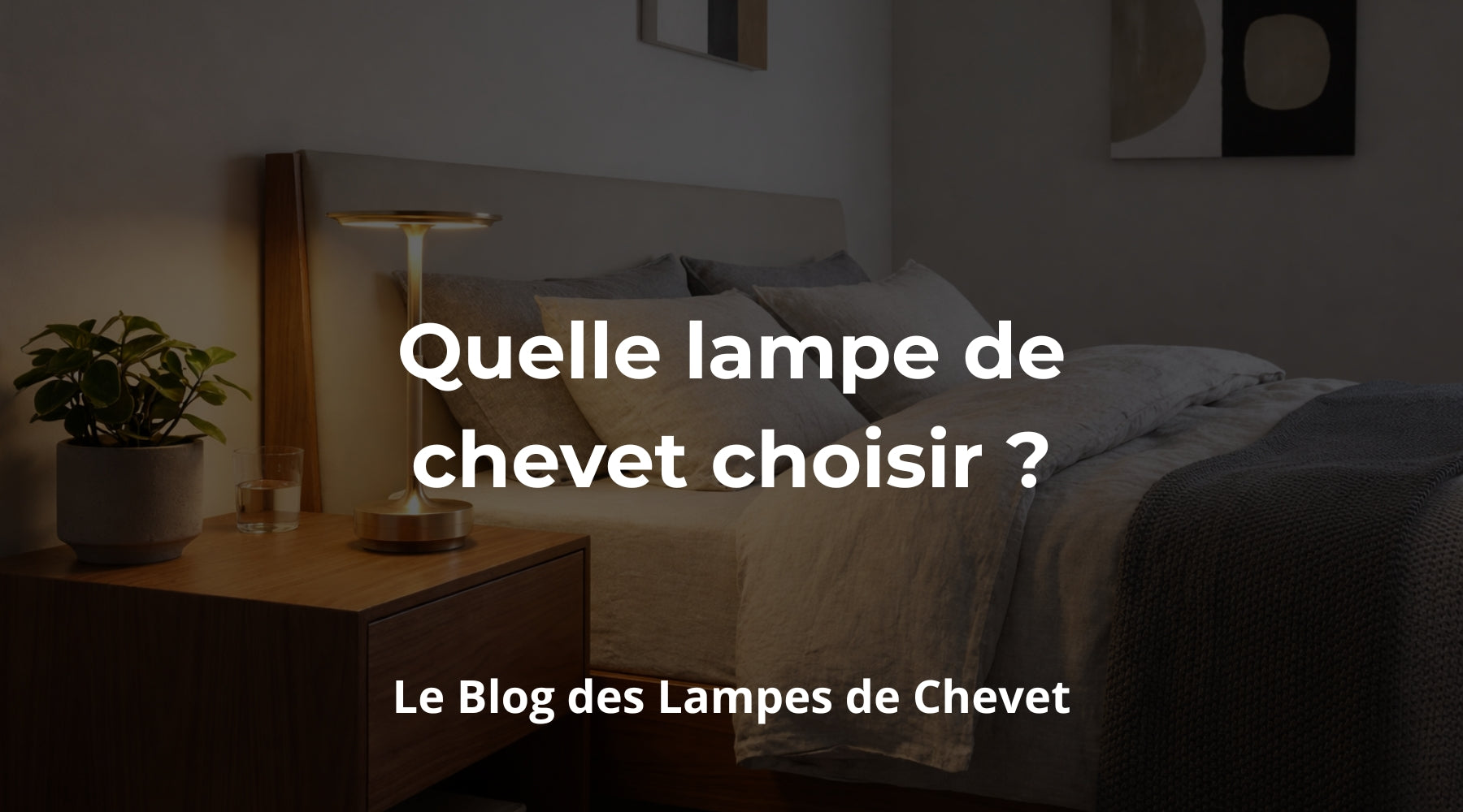 Quelle lampe de chevet choisir ? - Mon Serre Livre